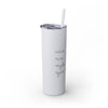 Skinny Tumbler with Straw, 20oz - Tolerant Planet